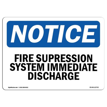 SIGNMISSION OSHA Sign, Fire Suppression System Immediate Discharge, 18in X 12in Decal, 12" W, 18" L, Landscape OS-NS-D-1218-L-12703